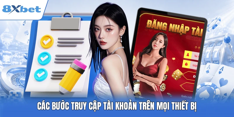 Các bước truy cập tài khoản trên mọi thiết bị