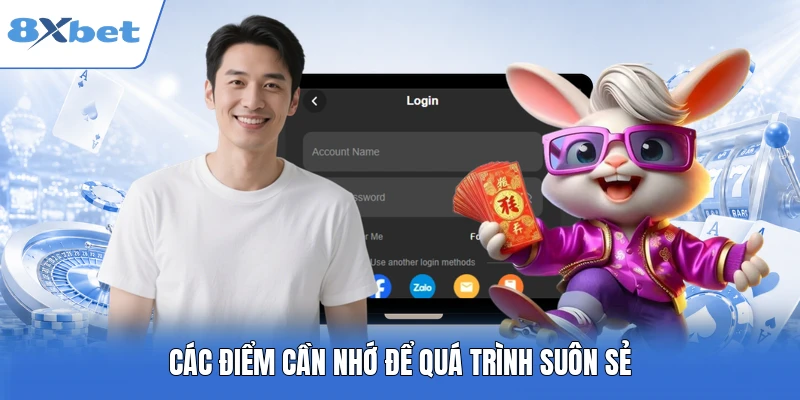 Các điểm cần nhớ để quá trình suôn sẻ
