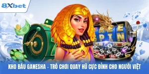 Kho Báu Ganesha - Trò Chơi Quay Hũ Cực Đỉnh Cho Người Việt