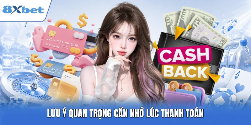 Lưu ý quan trọng cần nhớ lúc thanh toán